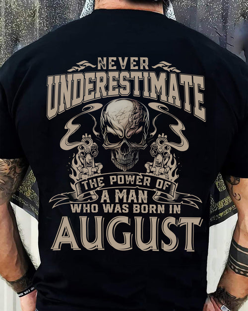 AUGUST - NEVER UNDERESTIMATE - UNIQUE BIRTHDAY GIFT FOR MEN - NTTD08 (SKU08-60-08)