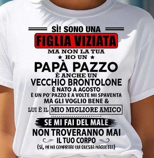 AGOSTO - SÌ, SONO UNA FIGLIA VIZIATA - REGALO DA PAPÀ - NTTD08 (SKU2605-312-08)