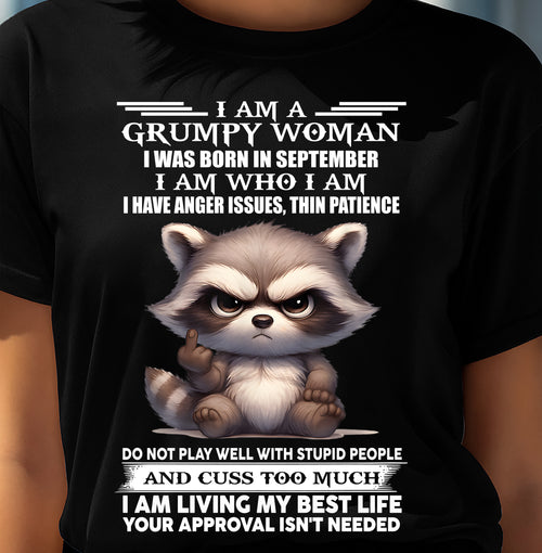 SEPTEMBER - GRUMPY WOMAN - BIRTHDAY T-SHIRT FOR WOMEN - NTTD09 (SKU2602-152-09)