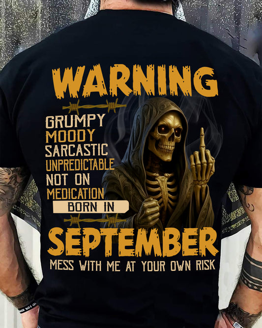 SEPTEMBER - WARNING GRUMPY MOODY - BIRTHDAY T-SHIRT FOR MEN - NTTD09 (SKU26T-01-07-09)