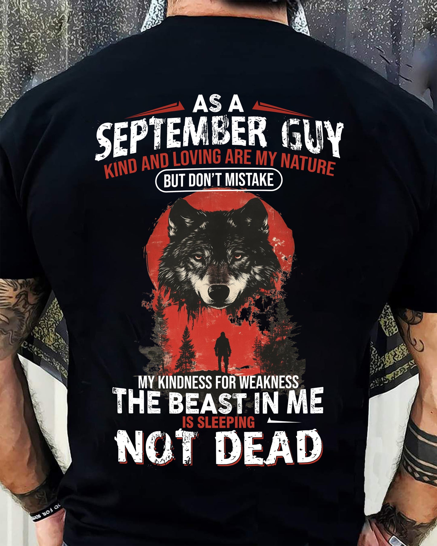 SEPTEMBER - KIND AND LOVING ARE MY NATURE - BIRTHDAY T-SHIRT FOR MEN - NTTD09 (SKU26T-01-17-09)