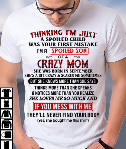 SEPTEMBER - THINKING I'M JUST A SPOILED SON WAS YOUR FIRST MISTAKE - GIFT FROM MOM - NTTD09 (SKU2604-280-09)
