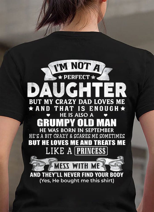 SEPTEMBER - I'M NOT A PERFECT DAUGHTER BUT MY CRAZY DAD LOVES ME - GIFT FROM DAD - NTTD09 (SKU2603-113-09)