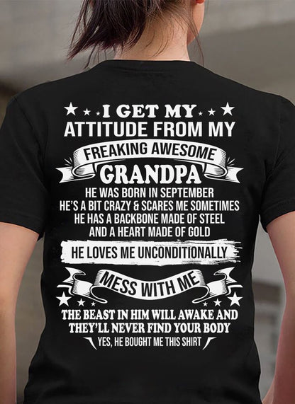 SEPTEMBER - I GET MY ATTITUDE FROM MY FREAKING AWESOME GRANDPA - GIFT FROM GRANDPA - NTTD09 (SKU2604-12-09)