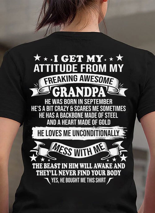 SEPTEMBER - I GET MY ATTITUDE FROM MY FREAKING AWESOME GRANDPA - GIFT FROM GRANDPA - NTTD09 (SKU2604-12-09)