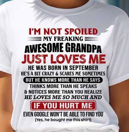 SEPTEMBER - MY FREAKING AWESOME GRANDPA JUST LOVES ME - GIFT FROM GRANDPA - NTTD09 (SKU09-127-09)
