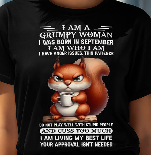 SEPTEMBER - GRUMPY WOMAN - BIRTHDAY T-SHIRT FOR WOMEN - NTTD09 (SKU2602-157-09)