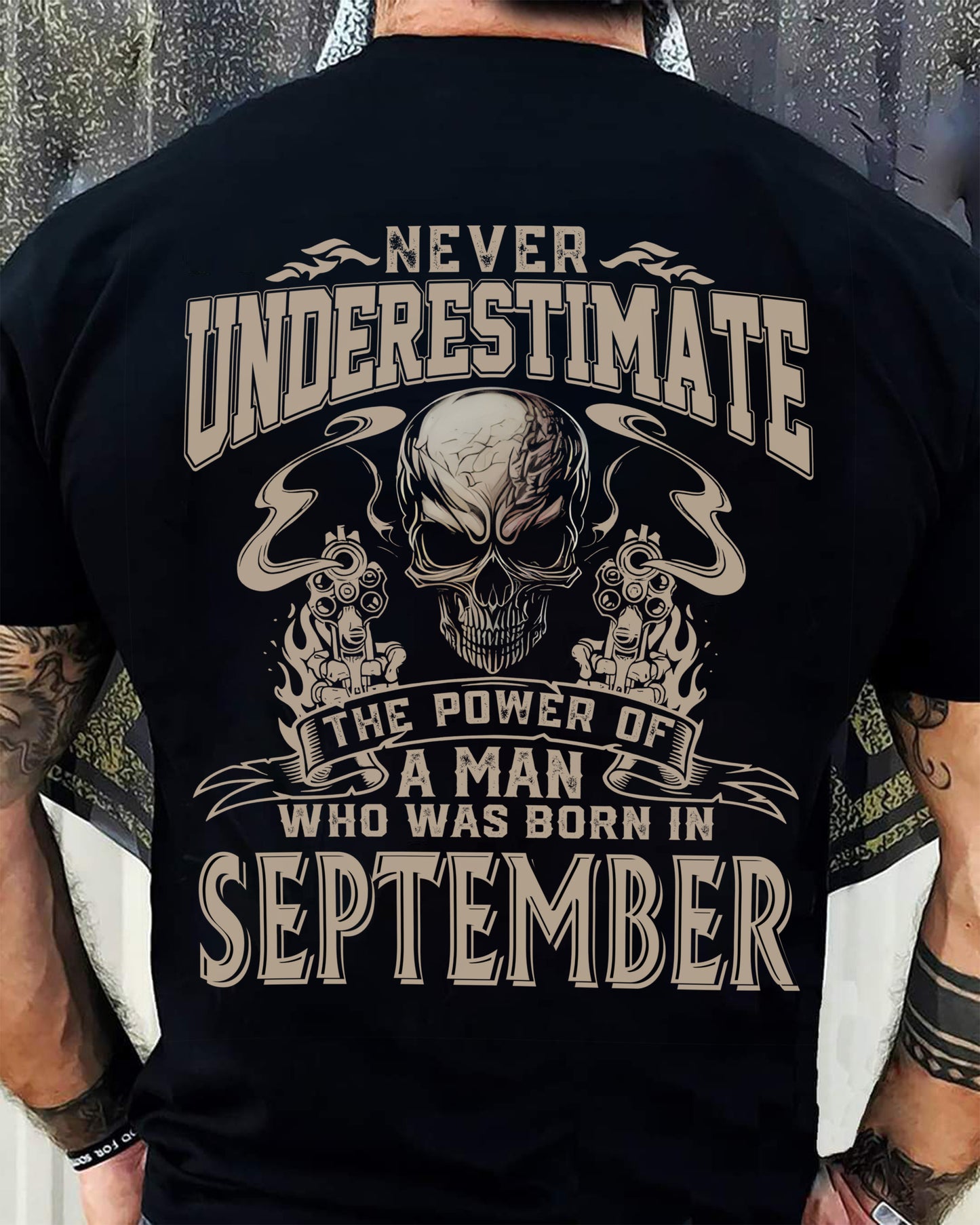 SEPTEMBER - NEVER UNDERESTIMATE - UNIQUE BIRTHDAY GIFT FOR MEN - NTTD09 (SKU08-60-09)