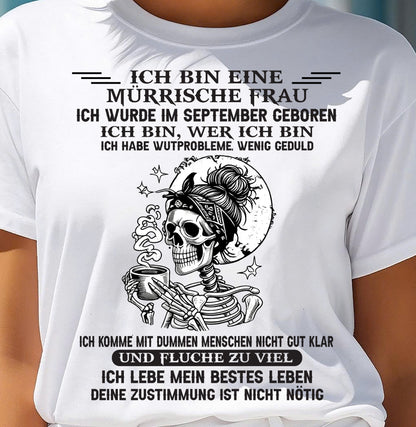 SEPTEMBER – MÜRRISCHE FRAU – GEBURTSTAGS-T-SHIRT FÜR FRAUEN - NTTD09 (SKU2605-250-09)