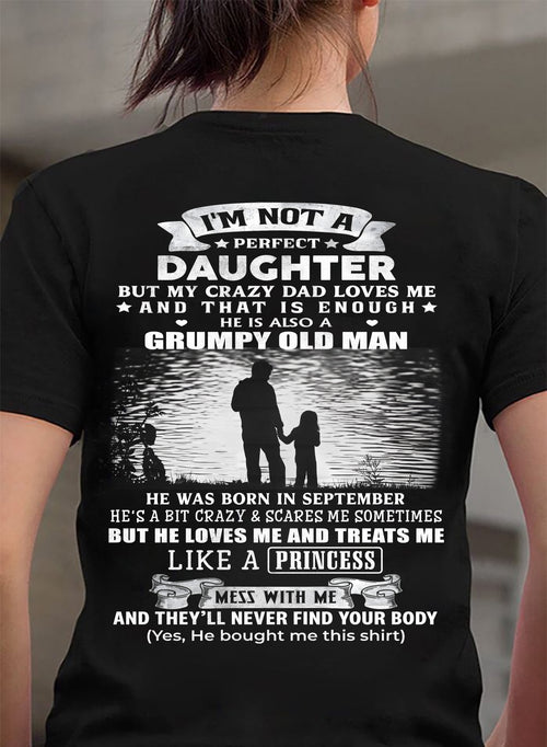 SEPTEMBER - I'M NOT A PERFECT DAUGHTER BUT MY CRAZY DAD LOVE ME - GIFT FROM DAD - NTTD09 (SKU2604-246-09)