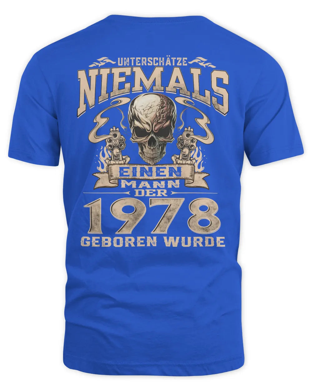 UNTERSCHÄTZE NIEMALS EINEN MANN DER IM 1978 GEBOREN WURDE - De1978