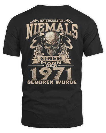 UNTERSCHÄTZE NIEMALS EINEN MANN DER IM 1971 GEBOREN WURDE - De1971