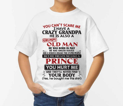 May – You Can’t Scare Me I Have A Crazy Grandpa – Gift For Grandson And Granddaughter From Grandpa – NTTD05 (SKU10-186-05)