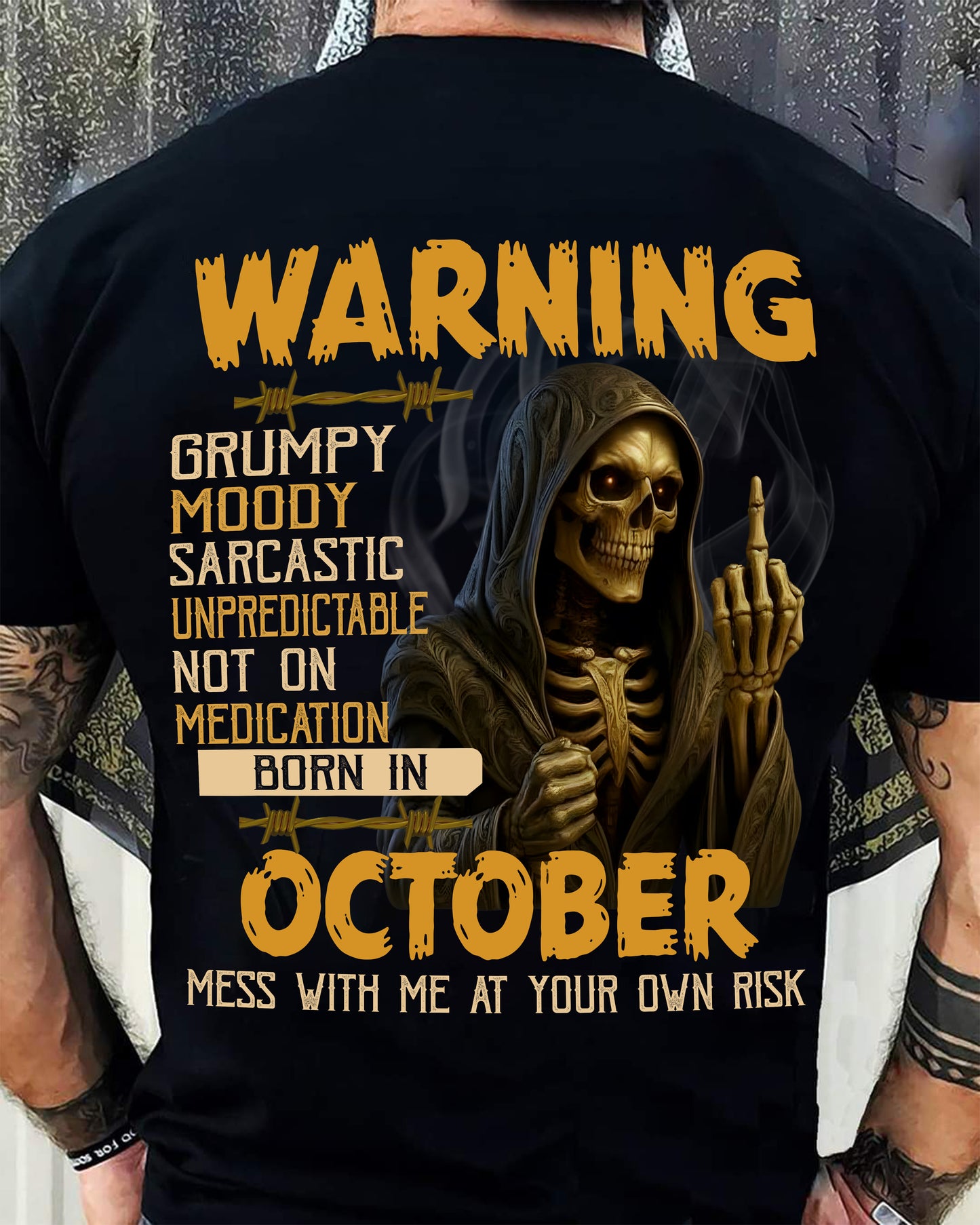 OCTOBER - WARNING GRUMPY MOODY - BIRTHDAY T-SHIRT FOR MEN - NTTD10 (SKU26T-01-07-10)