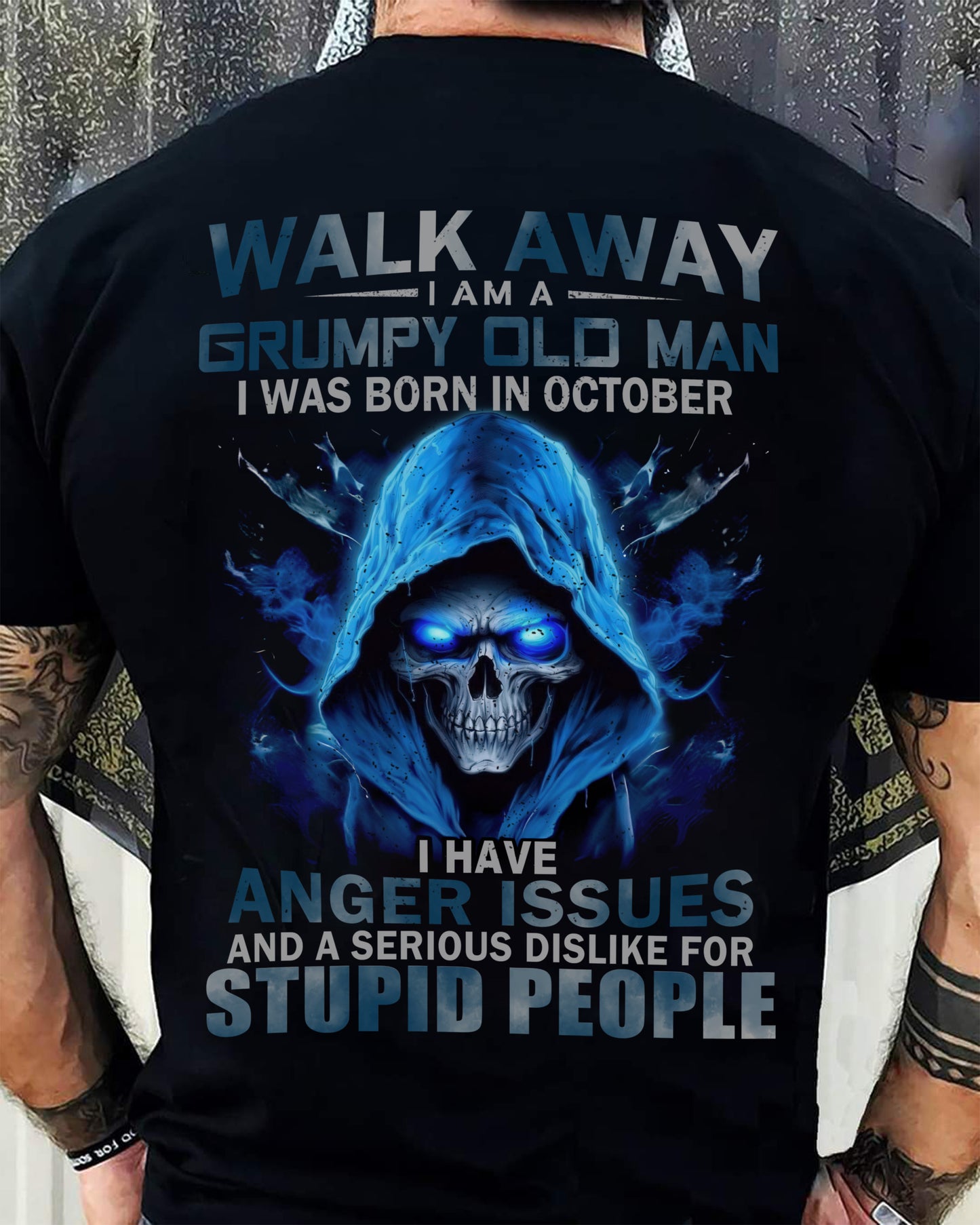 OCTOBER - GRUMPY OLD MAN - BIRTHDAY GIFT FOR MEN - NTTD10 (SKU08-91-10)