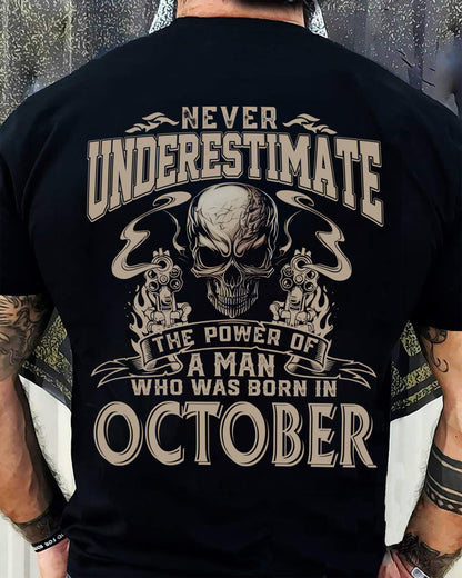 OCTOBER - NEVER UNDERESTIMATE - UNIQUE BIRTHDAY GIFT FOR MEN - NTTD10 (SKU08-60-10)