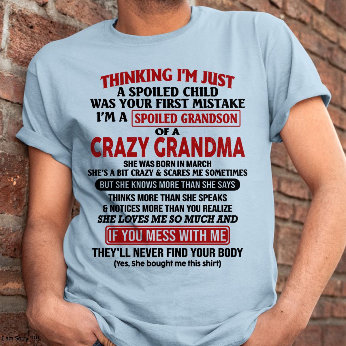 I'M A SPOILED GRANDSON OF A CRAZY GRANDMA - From Grandma - NTTD03 (SKU-GMS1-NTT03)