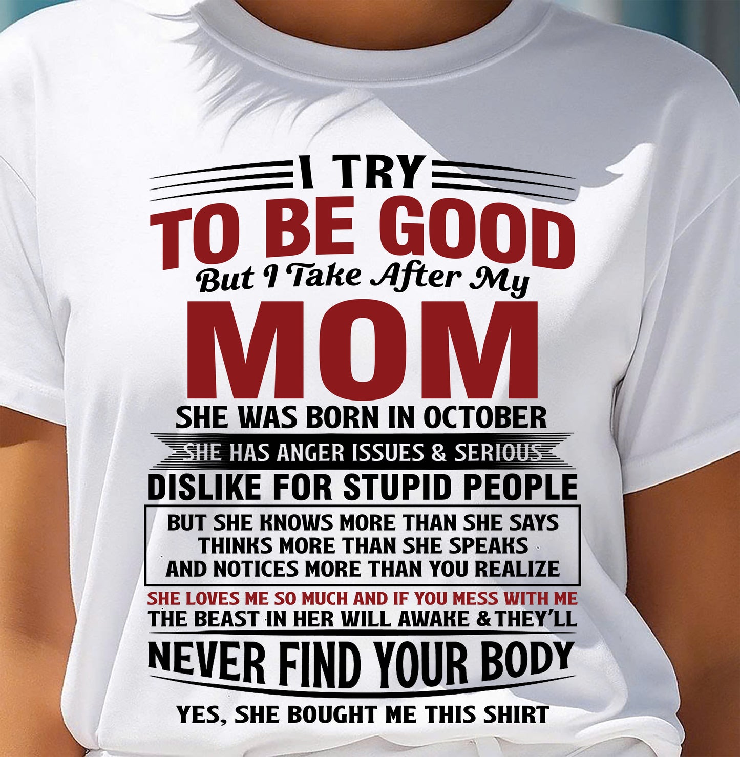 OCTOBER - TRY TO BE GOOD BUT TAKE AFTER MY MOM - GIFT FROM MOM - NTTD10 (SKU10-03-10)