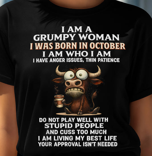OCTOBER - GRUMPY WOMAN - BIRTHDAY T-SHIRT FOR WOMEN - NTTD10 (SKU2602-151-10)