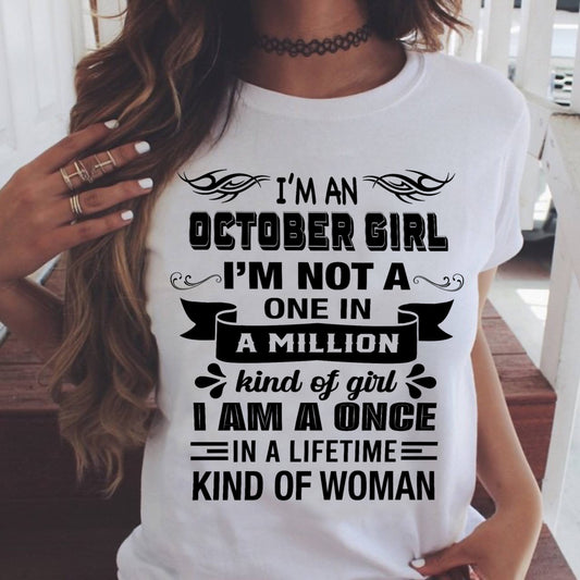 OCTOBER - ONCE IN A LIFE TIME WOMAN - BIRTHDAY SHIRT FOR WOMEN - NTTD10 (SKU26T-01224-10)