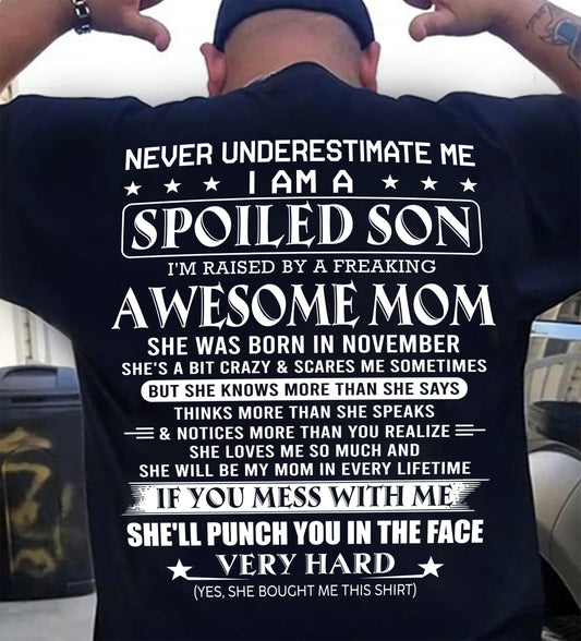 NOVEMBER - SPOILED SON OF AWESOME MOM - GIFT FROM MOM - NTTD11 (SKU10-47-11)