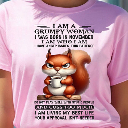 NOVEMBER - GRUMPY WOMAN - BIRTHDAY GIFT FOR WOMEN - NTTD11 (SKU09-07-11)