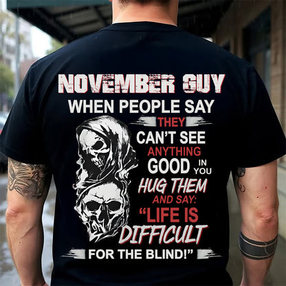 NOVEMBER -  HUG THEM AND SAY... - BIRTHDAY T-SHIRT FOR MEN - NTTD11 (SKU12-253-11)