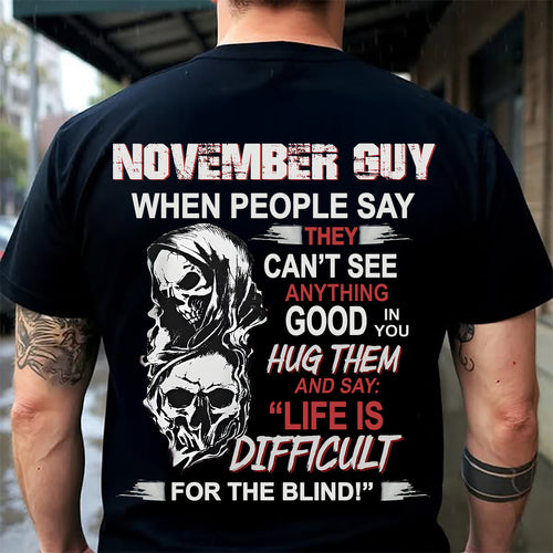 NOVEMBER -  HUG THEM AND SAY... - BIRTHDAY T-SHIRT FOR MEN - NTTD11 (SKU12-253-11)