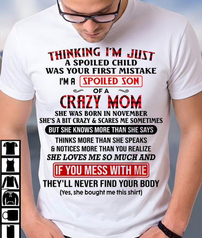 NOVEMBER - THINKING I'M JUST A SPOILED SON WAS YOUR FIRST MISTAKE - GIFT FROM MOM - NTTD11 (SKU2604-280-11)
