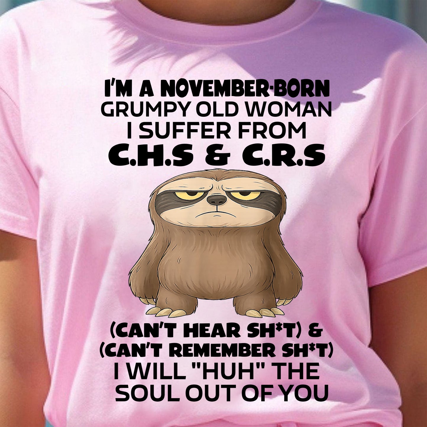 NOVEMBER - GRUMPY OLD WOMAN - BIRTHDAY GIFT FOR WOMEN - NTTD11 (SKU09-21-11)