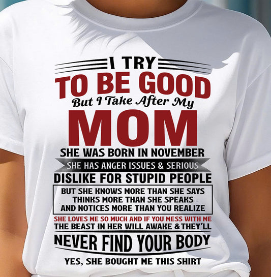 NOVEMBER - TRY TO BE GOOD BUT TAKE AFTER MY MOM - GIFT FROM MOM - NTTD11 (SKU10-03-11)