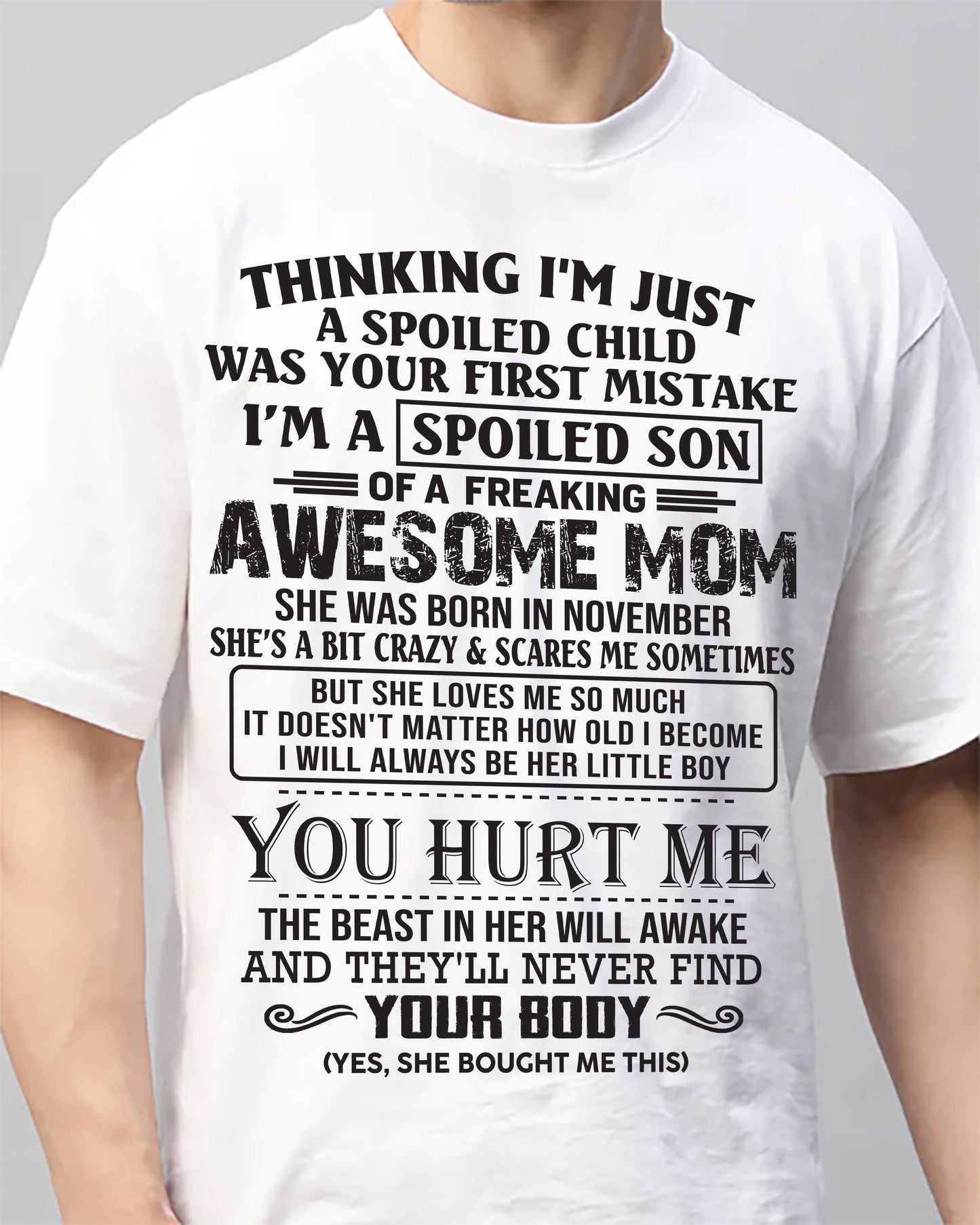 NOVEMBER - SPOILED SON T-SHIRT - GIFT FROM MOM - NTTD11 (SKU09-08-11)