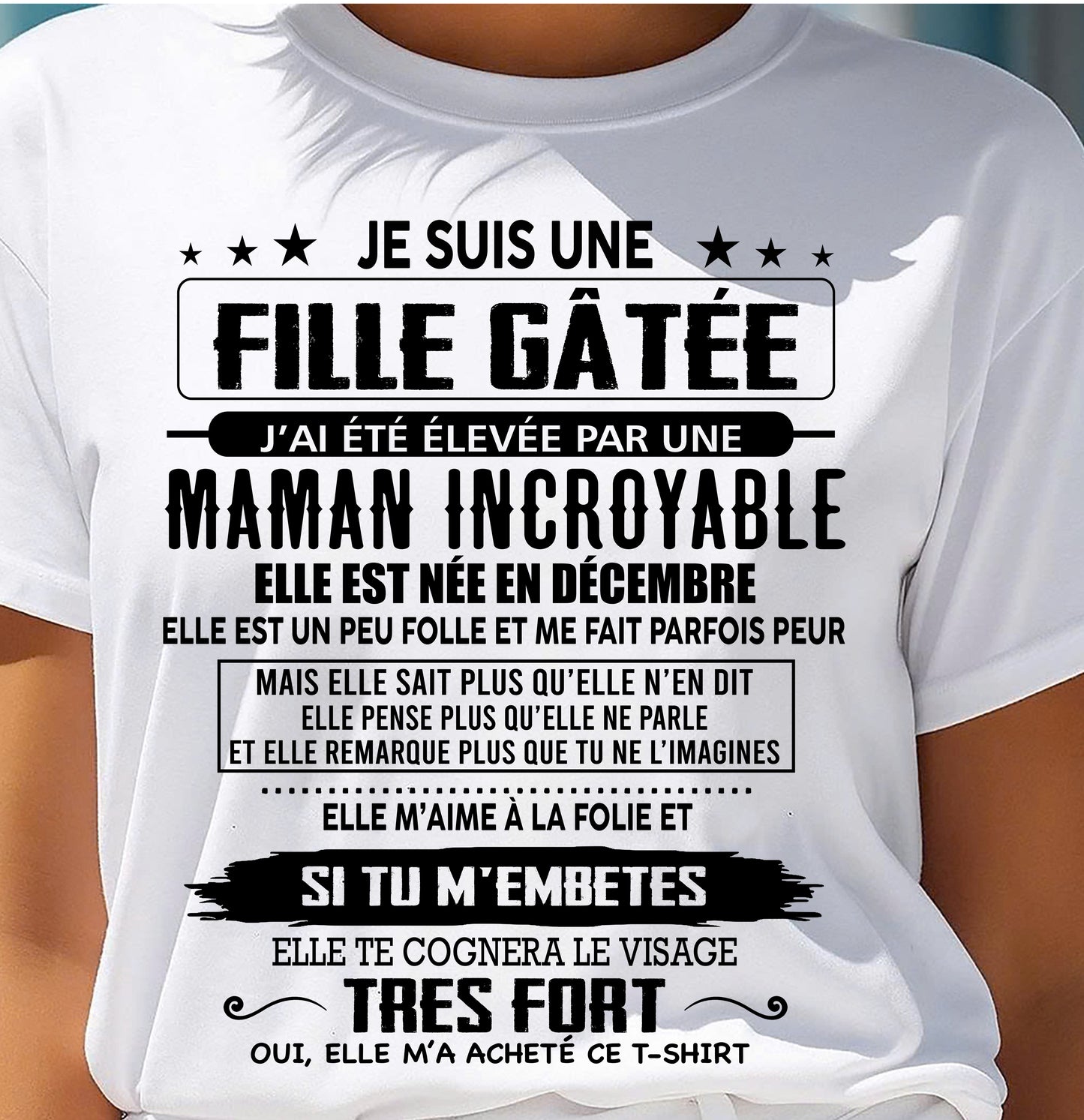 DÉCEMBRE - T-SHIRT JE SUIS UNE FILLE CHANCEUSE – CADEAU TOUCHANT DE MAMAN INCROYABLE - frNTTD12 (SKU26T-0190-12)