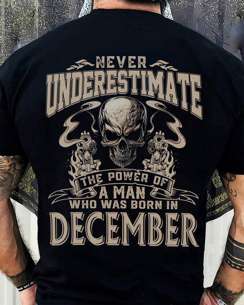 DECEMBER - NEVER UNDERESTIMATE - UNIQUE BIRTHDAY GIFT FOR MEN - NTTD12 (SKU08-60-12)