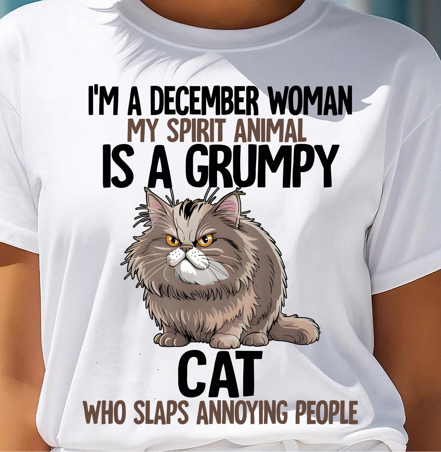 DECEMBER - MY SPIRIT ANIMAL IS A GRUMPY CAT - BIRTHDAY SHIRT FOR WOMEN - NTTD12 (SKU12-278-12)