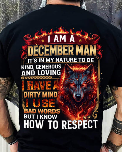 DECEMBER - DIRTY MIND BUT KNOW HOW TO RESPECT - PREMIUM DTG PRINT - BIRTHDAY T-SHIRT FOR MEN - NTTD12 (SKU2604-51-12)