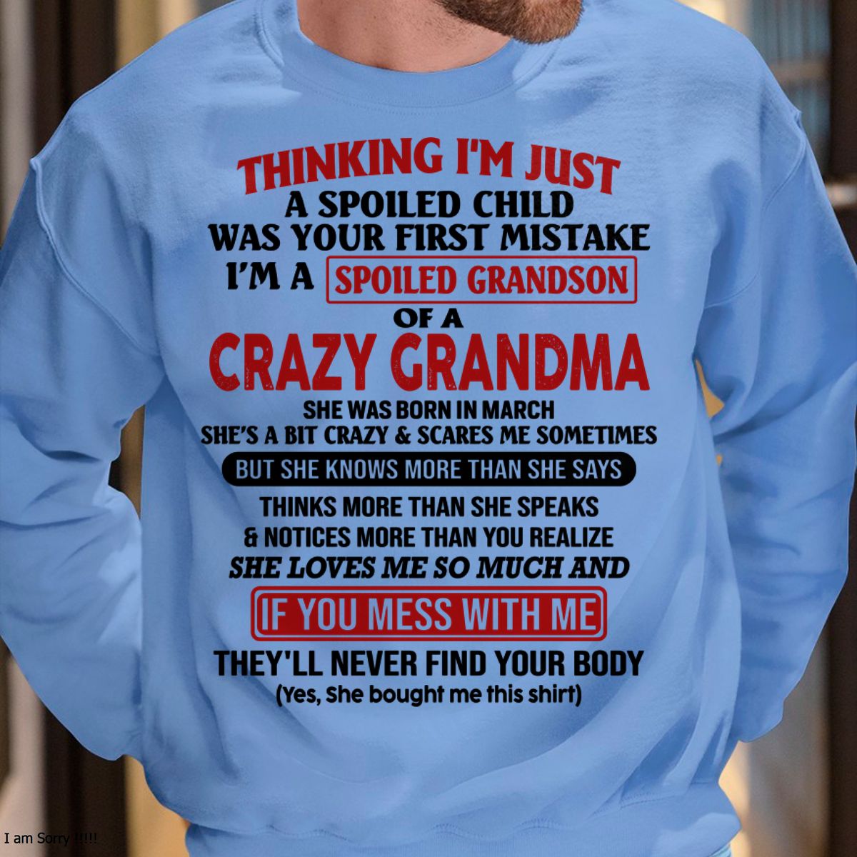 I'M A SPOILED GRANDSON OF A CRAZY GRANDMA - From Grandma - NTTD03 (SKU-GMS1-NTT03)