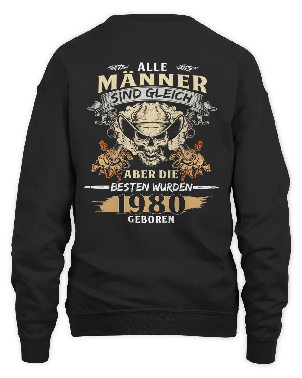 ALLE MÄNNER SIND GLEICH ABER DIE BESTEN WURDEN 1980 GEBOREN De1980