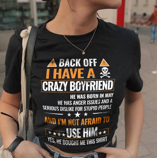 I Have a Crazy May Boyfriend – Gift for Girlfriend NTTD05 (SKU1-TGF-05)