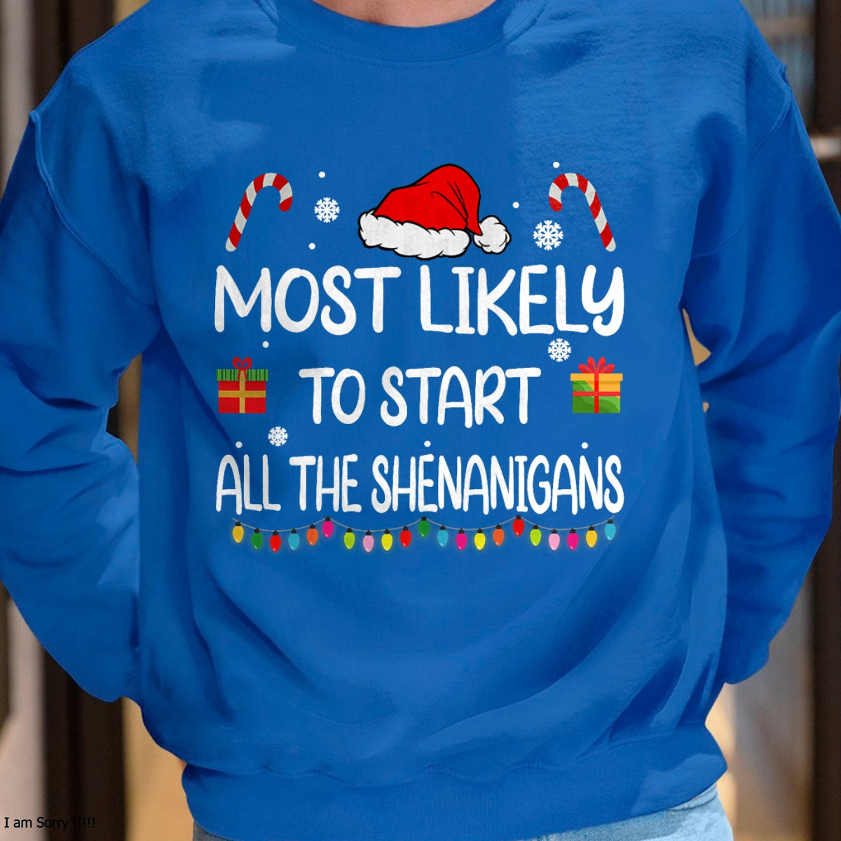 Most Likely To Start All The Shenanigans family Christmas T-Shirt - Christmas Unisex T-Shirt/Hoodie/Sweatshirt - HNDS00