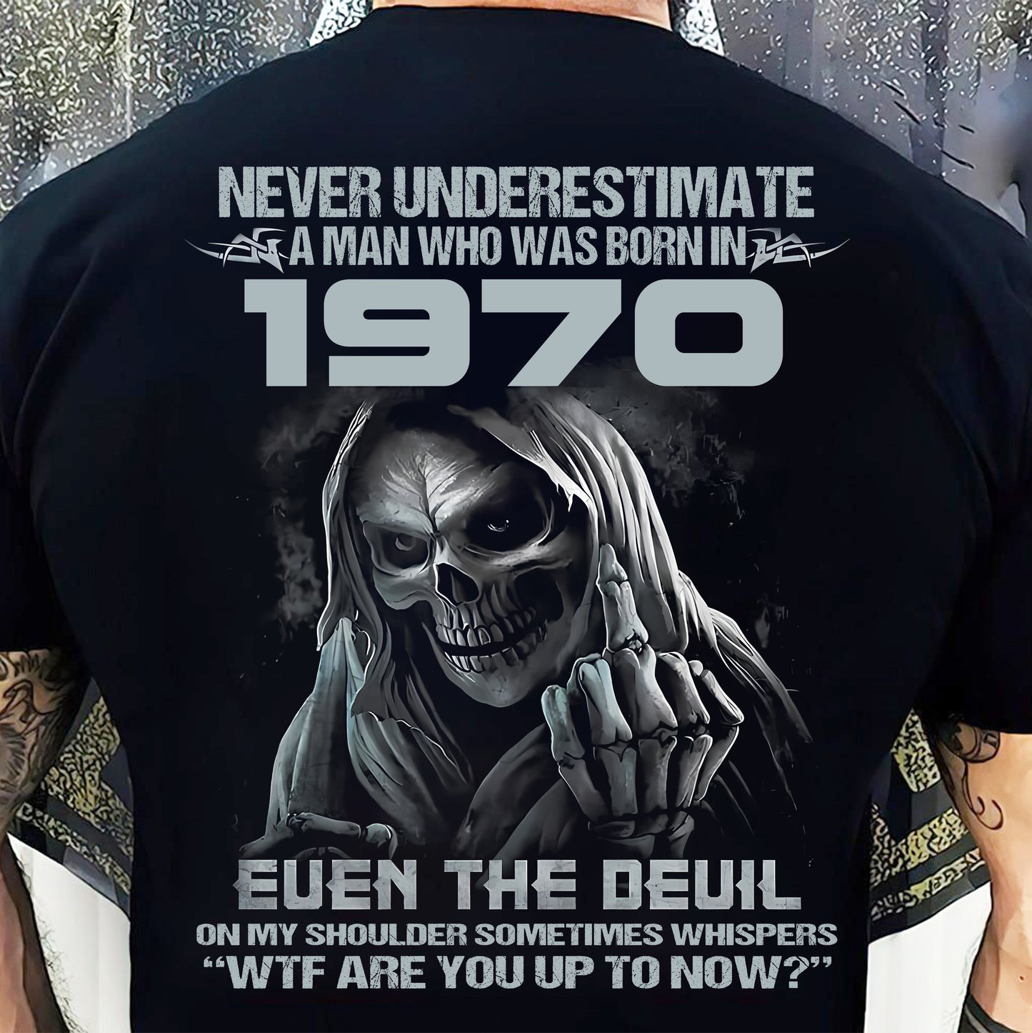 Never Underestimate a 1970 Man – Grim Reaper Attitude Shirt (SKU07-58-1970)