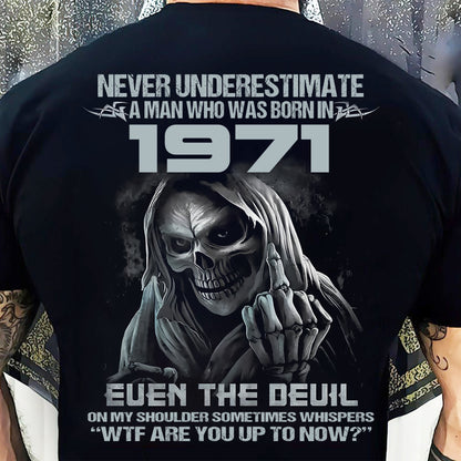 Never Underestimate a 1971 Man – Grim Reaper Attitude Shirt (SKU07-58-1971)