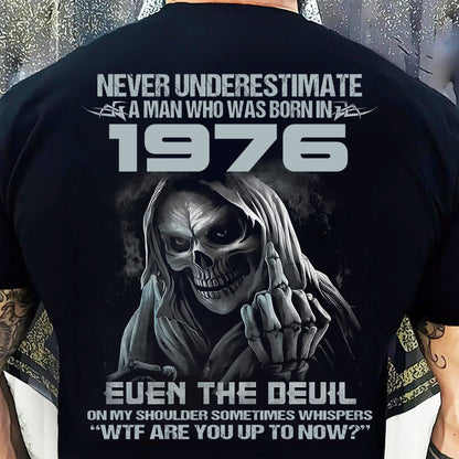 Never Underestimate a 1976 Man – Grim Reaper Attitude Shirt (SKU07-58-1976)