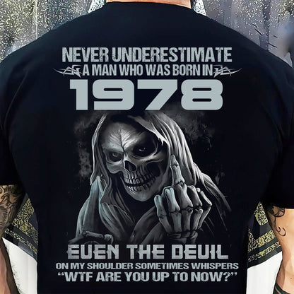 Never Underestimate a 1978 Man – Grim Reaper Attitude Shirt (SKU07-58-1978)