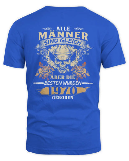 ALLE MÄNNER SIND GLEICH ABER DIE BESTEN WURDEN 1970 GEBOREN De1970