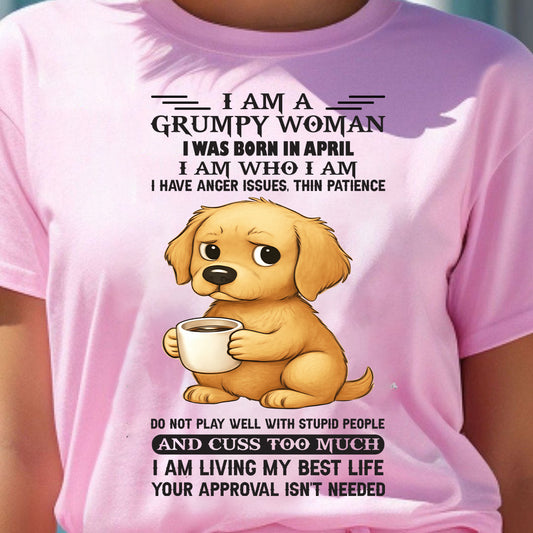 APRIL - GRUMPY WOMAN - BIRTHDAY GIFT FOR WOMEN - NTTD04 (SKU-GWD-04)