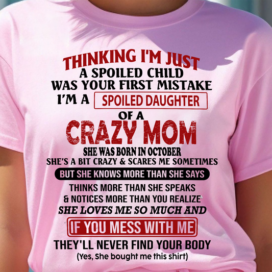 OCTOBER - I'M A SPOILED DAUGHTER - GIFT FROM MOM - NTTD10 (SKU-CM-10)