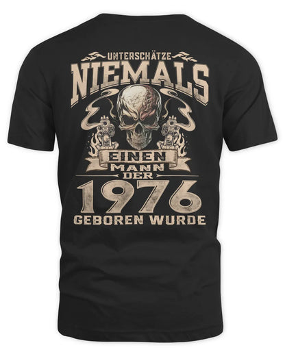UNTERSCHÄTZE NIEMALS EINEN MANN DER IM 1976 GEBOREN WURDE - De1976