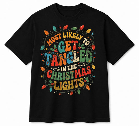 MOST LIKELY TO GET TANGLED IN THE CHRISTMAS LIGHTS - CHRISTMAS SHIRT - UNISEX T-SHIRT/SWEATER/HOODIE/V-NECK/LONG SLEEVE (SKU2608-158)