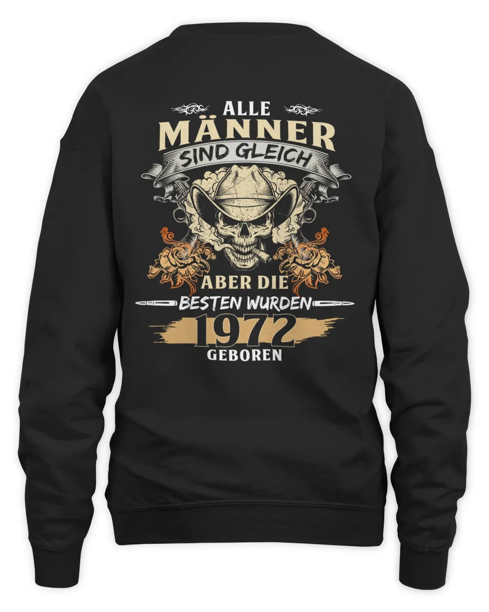 ALLE MÄNNER SIND GLEICH ABER DIE BESTEN WURDEN 1972 GEBOREN De1972